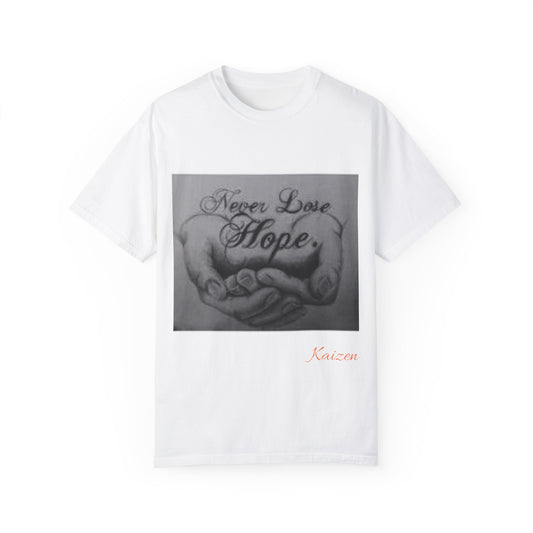 Kaizen Unisex Garment-Dyed T-shirt Never lose hope!